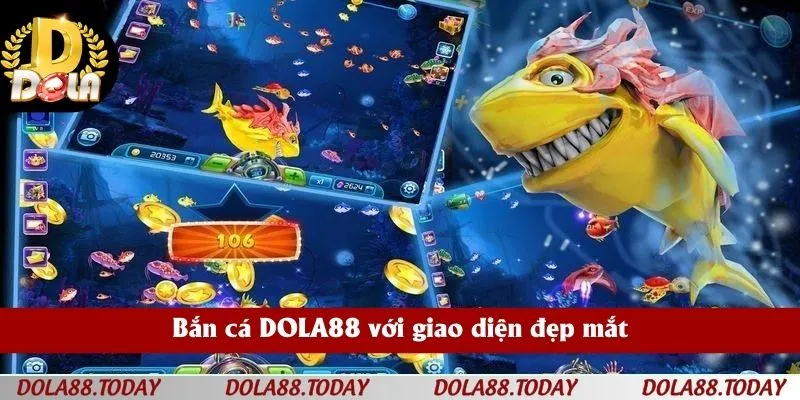 Bắn cá DOLA88 với giao diện đẹp mắt