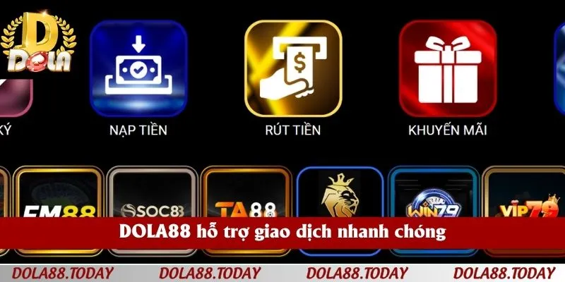 DOLA88 hỗ trợ giao dịch nhanh chóng