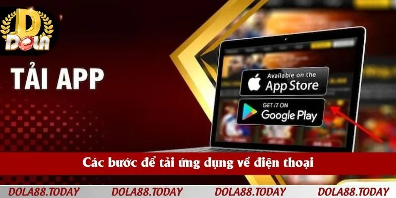 Các bước để tải ứng dụng về điện thoại