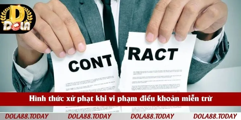 Hình thức xử phạt khi vi phạm điều khoản miễn trừ