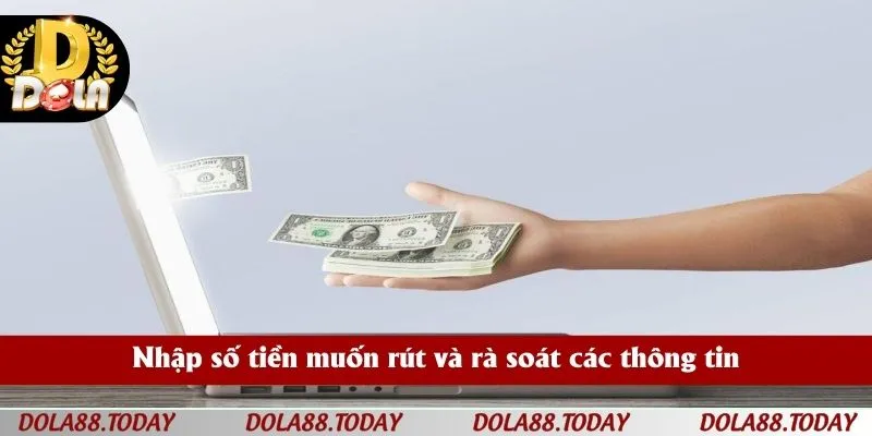 Nhập số tiền muốn rút và rà soát các thông tin