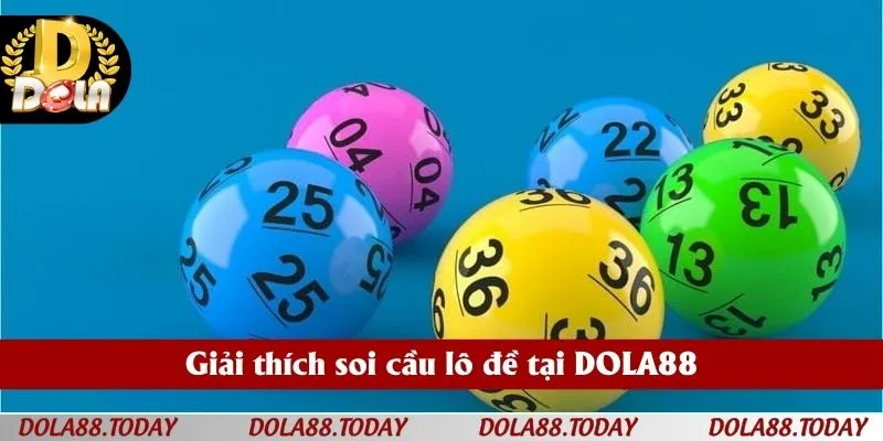 Giải thích soi cầu lô đề tại DOLA88