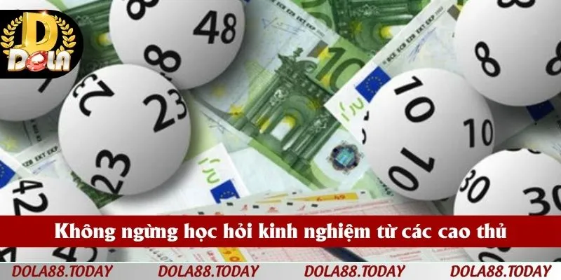 Không ngừng học hỏi kinh nghiệm từ các cao thủ